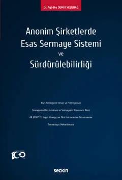 Anonim Şirketlerde Esas Sermaye Sistemi ve Sürdürülebilirliği