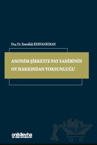 Anonim Şirkette Pay Sahibinin Oy Hakkından Yoksunluğu
