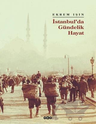 İstanbul’da Gündelik Hayat