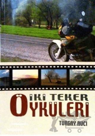 İki Teker Öyküleri