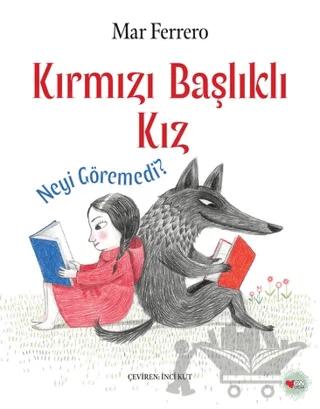 Kırmızı Başlıklı Kız Neyi Göremedi?