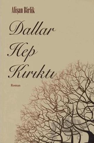 Dallar Hep Kırıktı