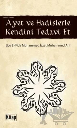 Ayet ve Hadislerle Kendini Tedavi Et