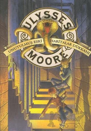 Ulysses Moore 2 - Unutulmuş Eski Haritalar Dükkanı