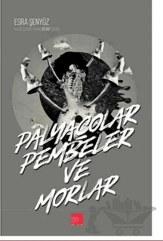 Palyaçolar Pembeler ve Morlar