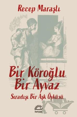 Bir Köroğlu Bir Ayvaz