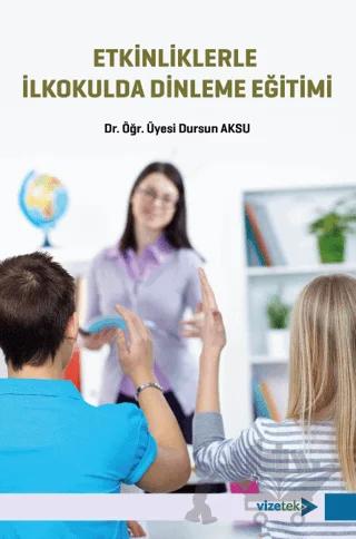 Etkinliklerle İlkokulda Dinleme Eğitimi