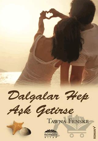 Dalgalar Hep Aşk Getirse