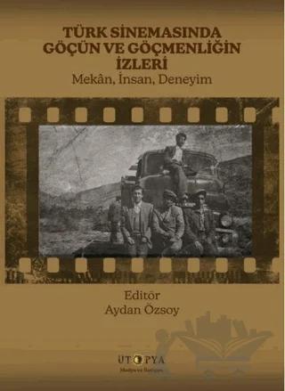Türk Sinemasında Göçün ve Göçmenliğin İzleri