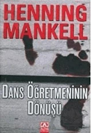 Dans Öğretmeninin Dönüşü – Henning Mankell – Altın Kitaplar kitap kapağı