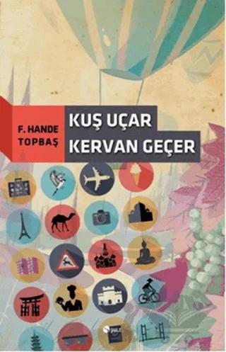 Kuş Uçar Kervan Geçer