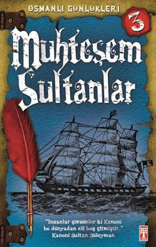Osmanlı Günlükleri 3 - Muhteşem Sultanlar