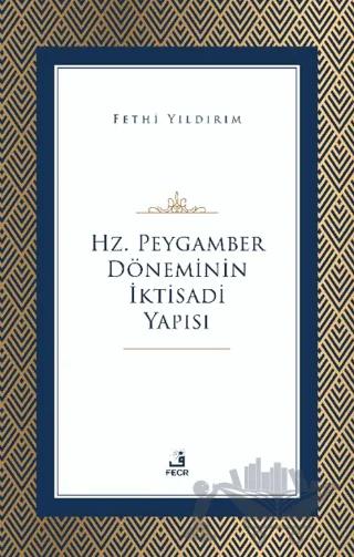 Hz. Peygamber Döneminin İktisadi Yapısı