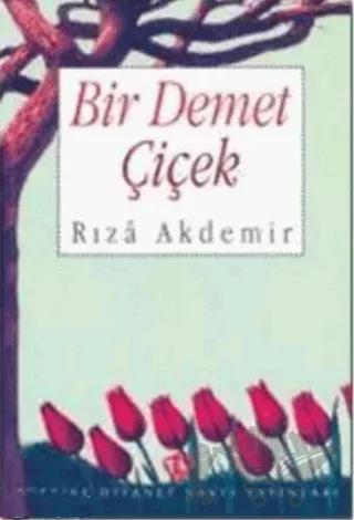 Bir Demet Çiçek – Rıza Akdemir – Türkiye Diyanet Vakfı Yayınları kitap kapağı