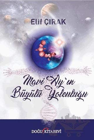 Mavi Ay’ın Büyülü Yolculuğu