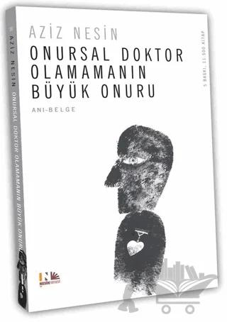 Onursal Doktor Olamamanın Büyük Onuru