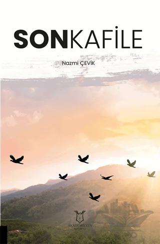 Son Kafile – Nazmi Çevik – Akademisyen Kitabevi kitap kapağı