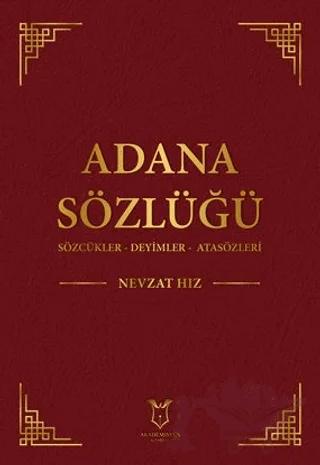 Adana Sözlüğü Sözcükler - Deyimler - Atasözleri