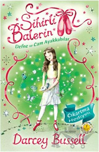 Sihirli Balerin 4 - Defne ve Cam Ayakkabılar