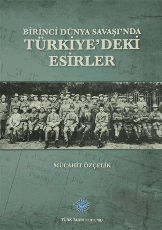 Birinci Dünya Savaşı'nda Türkiye'deki Esirler