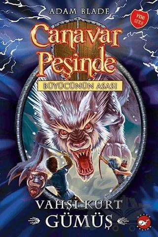 Canavar Peşinde 52 - Vahşi Kurt Gümüş