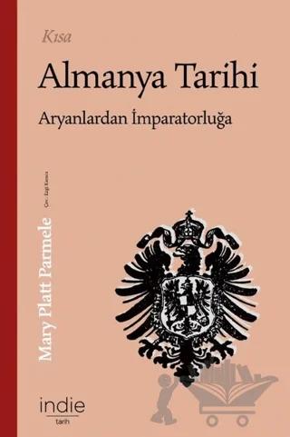 Kısa Almanya Tarihi - Aryanlardan İmparatorluğa