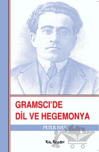 Gramsci’de Dil ve Hegemonya