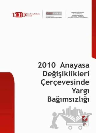 2010 Anayasa Değişiklikleri Çerçevesinde Yargı Bağımsızlığı
