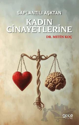 Saplantılı Aşktan Kadın Cinayetlerine