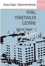 Yerel Yönetimler Üzerine Güncel Yazılar - I: Reform – Hüseyin Özgür, Muhammet Kösecik – Nobel Yayın kitap kapağı