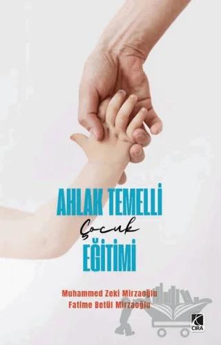 Ahlak Temelli Çocuk Eğitimi