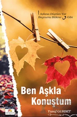 Ben Aşkla Konuştum