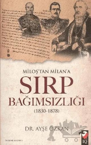 Miloş'tan Milan'a Sırp Bağımsızlığı