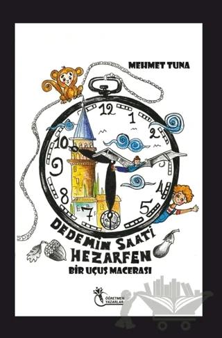 Dedemin Saati Hezarfen / Bir Uçuş Macerası