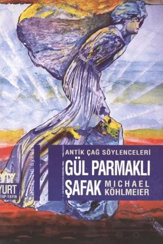 Gül Parmaklı Şafak