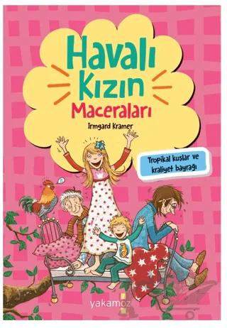 Havalı Kızın Maceraları - Tropikal Kuşlar ve Kraliyet Bayrağı