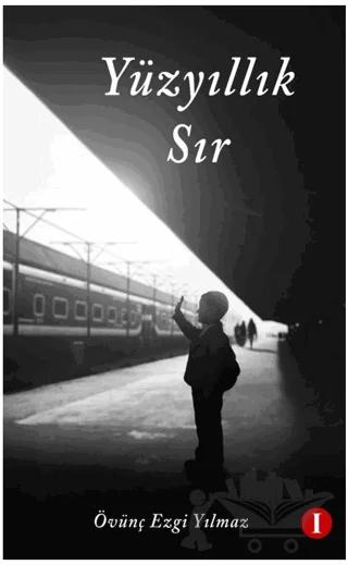 Yüz Yıllık Sır – Övüç Ezgi Yılmaz – Bir Kitap kitap kapağı