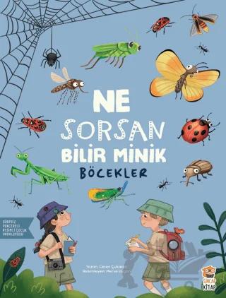 Ne Sorsan Bilir Minik - Böcekler