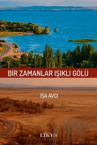Bir Zamanlar Işıklı Gölü