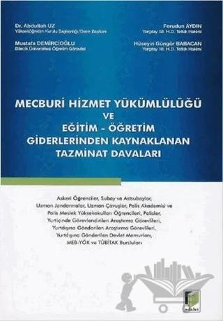 Mecburi Hizmet Yükümlülüğü ve Eğitim - Öğretim Giderlerinden Kaynaklanan Tazminat Davaları