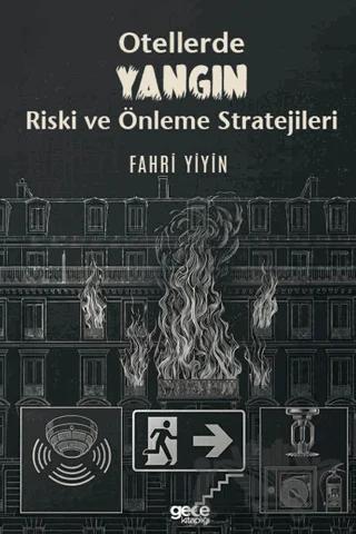 Otellerde Yangın Riski ve Önleme Stratejileri