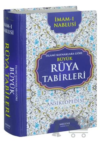 İslami Kaynaklara Göre Büyük Rüya Tabirleri Ansiklopedisi