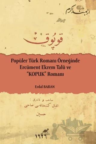 Popüler Türk Romanı Örneğinde Ercüment Ekrem Talu ve Kopuk Romanı