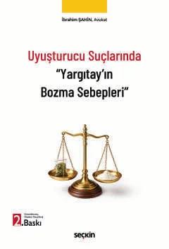 Uyuşturucu Suçlarında "Yargıtay'ın Bozma Sebepleri"