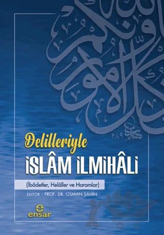 Delilleriyle İslam İlmihali