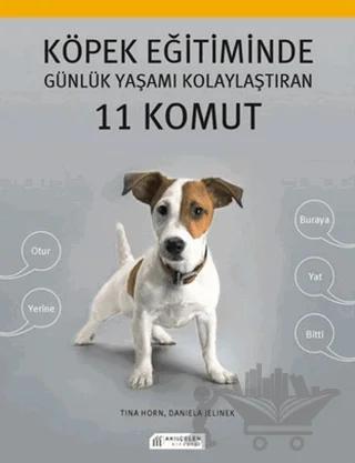 Köpek Eğitiminde Günlük Yaşamı Kolaylaştıran 11 Komut