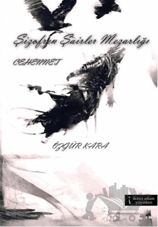 Şizofren Şairler Mezarlığı - Cehennet