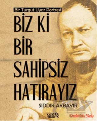 Biz ki Bir Sahipsiz Hatırayız