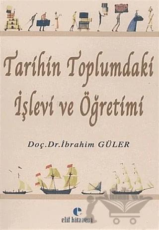Tarihin Toplumdaki İşlevi ve Öğretimi
