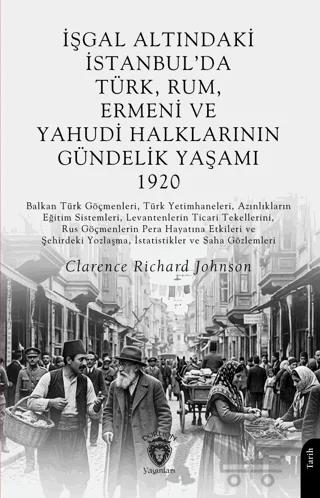 İşgal Altındaki İstanbul’da Türk, Rum, Ermeni ve Yahudi Halklarının Gündelik Yaşamı 1920